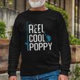 Reel Cool Poppy Fishing Fathers Day Fisherman Poppy Long Sleeve T-Shirt T-Shirt Gifts for Old Men