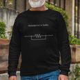 Resistance Is Futile Borg Geek Electronics Engineers Long Sleeve T-Shirt Gifts for Old Men