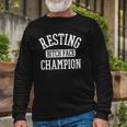 Resting Bitch Face Champion Womans Girl Girly Humor Long Sleeve T-Shirt Gifts for Old Men