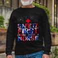 Safety First Drink With A Nurse Patriotic Nurse 4Th Of July Long Sleeve T-Shirt Gifts for Old Men