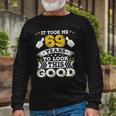 Sixty Nine 69Th 69 Years Old 1953 Birthday Bday Idea Long Sleeve T-Shirt T-Shirt Gifts for Old Men