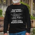 Support Live Music Hire Live Musicians Drummer Long Sleeve T-Shirt T-Shirt Gifts for Old Men