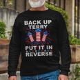 Back Up Terry Put It In Reverse Firework 4Th Of July Long Sleeve T-Shirt T-Shirt Gifts for Old Men