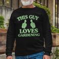 This Guy Loves Gardening Two Thumbs 553 Shirt Unisex Long Sleeve Gifts for Old Men