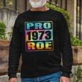 Tie Dye Pro Roe 1973 Pro Choice Rights Long Sleeve T-Shirt T-Shirt Gifts for Old Men