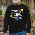 Today Is A Core Memory Day For Men Women & Kids 258 Trending Shirt Unisex Long Sleeve Gifts for Old Men