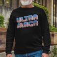 Ultra Maga Tshirt Proud Ultra Maga Make America Great Again America Tshirt United State Of America Long Sleeve T-Shirt Gifts for Old Men