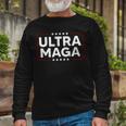 Ultra Maga Ultra Maga Funny Ultra Maga 2024 Ultra Maga And Proud Of Itultra Maga Proud V4 Unisex Long Sleeve Gifts for Old Men