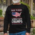 Back To Back Undefeated World War Champs Long Sleeve T-Shirt Gifts for Old Men