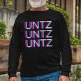 Untz Untz Untz Glitch Trippy Edm Festival Clothing Techno Long Sleeve T-Shirt Gifts for Old Men