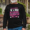 Veteran Veterans Day Raised By A Hero Veterans Daughter For Women Proud Child Of Usa Army Militar Navy Soldier Army Military Long Sleeve T-Shirt Gifts for Old Men