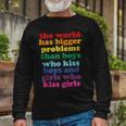 The World Has Bigger Problems Lgbt Community Gay Pride Long Sleeve T-Shirt Gifts for Old Men