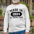 1924 Birthday Made In 1924 All Original Parts Long Sleeve T-Shirt Gifts for Old Men