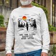 And She Lived Happily Ever After Unisex Long Sleeve Gifts for Old Men