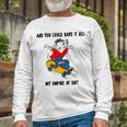 And You Could Have It All My Empire Of Dirt Unisex Long Sleeve Gifts for Old Men