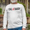 Call Of Daddy Unisex Long Sleeve Gifts for Old Men