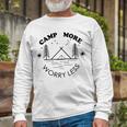 Camp More Worry Less Camping Lovers Unisex Long Sleeve Gifts for Old Men