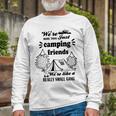 Cute Gift For Camping Lovers Funny Gift For Friends Were More Than Just Camping Friends Were Like A Really Small Gang Cute Quote Unisex Long Sleeve Gifts for Old Men