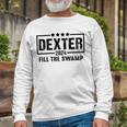 Dexter 2024 Fill The Swamp Long Sleeve T-Shirt Gifts for Old Men