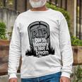 Die With Memories Not Dreams Unisex Long Sleeve Gifts for Old Men