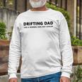 Drifting Dad Like A Normal Dad Jdm Car Drift Long Sleeve T-Shirt T-Shirt Gifts for Old Men