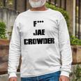 F Jae Crowder V2 Unisex Long Sleeve Gifts for Old Men