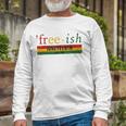 Free-Ish Since 1865 Juneteenth Black Freedom 1865 Black Pride Long Sleeve T-Shirt T-Shirt Gifts for Old Men