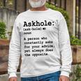 Funny Askhole Definition Dictionary Word Gag Sarcastic V3 Unisex Long Sleeve Gifts for Old Men