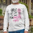 Girls Just Wanna Have Fundamental Human Rights Funny V2 Unisex Long Sleeve Gifts for Old Men