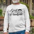 Good Morning Handsome Unisex Long Sleeve Gifts for Old Men