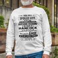 Hancock Name Spoiled Wife Of Hancock Long Sleeve T-Shirt Gifts for Old Men