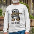 Happy Field Day Field Day Tee Kids Graduation School Fun Day V12 Unisex Long Sleeve Gifts for Old Men