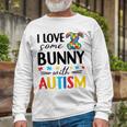 I Love Some Bunny With Autism Unisex Long Sleeve Gifts for Old Men