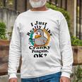 I Really Like Cranky Penguin Ok Unisex Long Sleeve Gifts for Old Men