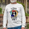 I Really Like Handy Penguin Ok Unisex Long Sleeve Gifts for Old Men