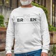 Im Ok Broken 247 Trending Shirt Unisex Long Sleeve Gifts for Old Men