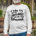 It Takes Lots Of Sparkle To Be A Librarian Unisex Long Sleeve Gifts for Old Men