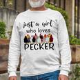 Just A Girl Who Loves Peckers 861 Shirt Unisex Long Sleeve Gifts for Old Men