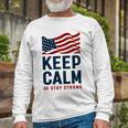 Keep Calm And Stay Strong Tshirt American Tshirt United State Of America Unisex Long Sleeve Gifts for Old Men