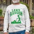 Lawn Ranger Landscaping Gardener Long Sleeve T-Shirt T-Shirt Gifts for Old Men