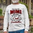 Mimi Grandma Im Called Mimi Because Im Too Cool To Be Called Grandmother Long Sleeve T-Shirt Gifts for Old Men