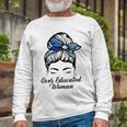 Over Educated Women Unisex Long Sleeve Gifts for Old Men