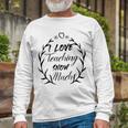 Premium I Love Teaching Snow Much Unisex Long Sleeve Gifts for Old Men