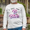 I Put The Bi In Bitch Bisexual Pride Flag Lgbt Long Sleeve T-Shirt T-Shirt Gifts for Old Men