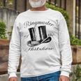 Ringmaster Of The Shitshow Unisex Long Sleeve Gifts for Old Men