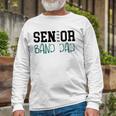 Senior 2022 Band Dad Long Sleeve T-Shirt T-Shirt Gifts for Old Men