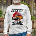 September Old Man Loves Hot Rods Never Underestimate An Old Man Who Loves Hot Rods And Was Born In Unisex Long Sleeve Gifts for Old Men