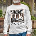 Straight Outta High School Class Of 2022 Graduation Boy Girl Long Sleeve T-Shirt T-Shirt Gifts for Old Men