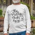 The Party Starts Here Unisex Long Sleeve Gifts for Old Men