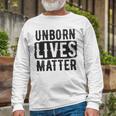 Unborn Lives Matter Unisex Long Sleeve Gifts for Old Men